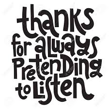 Envato.com has been visited by 100k+ users in the past month Thanks For Always Pretending To Listen Funny Comical Black Humor Quote About Valentine S Day Unique Vector Anti Valentine Lettering For Social Media Poster Card Banner Textile T Shirt Mug Royalty Free