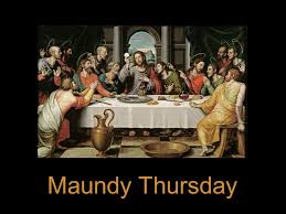 Maundy Thursday Invocation In The Name Of The Father And Of The Son And Of The Holy Spirit Amen Ppt Download