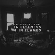 The Front Bottoms In Sickness In Flames Album Review Pitchfork