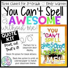 Check spelling or type a new query. Classroom Quote Kit You Can T Spell Awesome Without Me Tpt