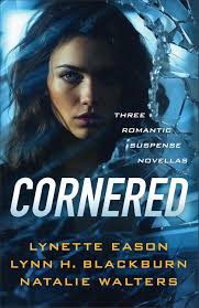 Inkwell Inspirations: CORNERED by Lynette Eason, Lynn Blackburn, and  Natalie Walters. Reviewed by Paula Shreckhise #ReleaseDay