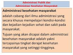Jurusan rekam medis tidak seterkenal jurusan kuliah kesehatan lainnya seperti perawat, bidan kompetensi perekam medis dan informasi kesehatan sebagaimana dirumuskan dalam peraturan. Administrasi Publik Definisi Administrasi Berasal Dari Bahasa Latin Ad Pada Dan Ministrar Melayani Dengan Demikian Administrasi Berarti Memberikan Ppt Download