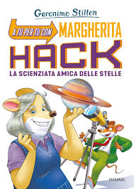 Da quello spirito che da loro corpo fisico. A Tu Per Tu Con Margherita Hack A Tu Per Tu I Libri Di Geronimo Stilton
