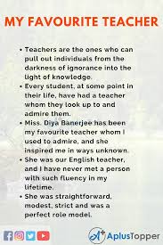 Essay On My Favourite Teacher For Students And Children In English A Plus Topper