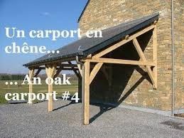 Un Carport En Chene An Oak Carport 4 Youtube Ports De Voiture Ferme En Bois Abri Bois