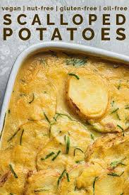 Vegan Scalloped Potatoes Nut Free Gluten Free Oil Free Earth Of Maria Recipe Oil Free Vegan Recipes Vegan Scalloped Potatoes Vegan Side Dishes