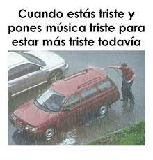 Ohhhh ohhhh ohhhh cancion triste meme (sad). Cuando Estas Triste Y Pones Musica Triste Para Meme On Me Me