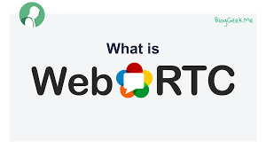 What is WebRTC and What is it Good For?
