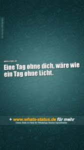 Ein Tag Ohne Dich Wäre Wie Ein Tag Ohne Licht Whatsapp Sprüche