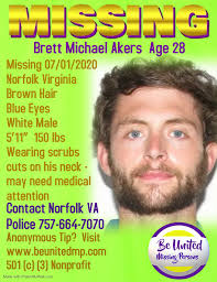 Please continue to share this flyer for Brett Michael Akers, who is missing  out of Norfolk Virginia. His family deserves answers. Thank you