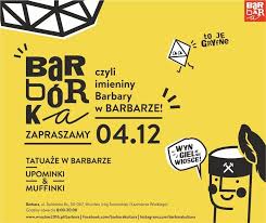 Dziś imieniny są naszej basi, do której każdy pan się łasi. Barborka Czyli Imieniny Barbary Barbara Pitu Pitu Wroclaw