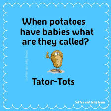 Funny Jokes Cute Jokes Dad Jokes Kid Jokes Corny Jokes Puns Potatoes Teshil Com Cute Jokes Cheesy Jokes Jokes For Kids