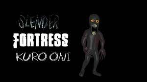 Slender Fortress 2: Kuro Oni - YouTube