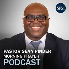 Listen to Morning Prayer with Pastor Sean Pinder podcast