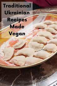 Traditional Ukrainian Recipes Made Vegan Ukrainian Recipes Recipes Food