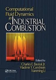 Computational fluid dynamics (cfd) modeling and simulation of flow regulatory mechanism in artificial kidney using finite element method. Computational Fluid Dynamics In Industrial Combustion Jr Baukal 9780367397982