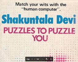 Her talent earned her a place in the 1982 edition of the guinness book of world records. Shakuntala Devi Puzzles To Puzzle You Pdf Download Pdf Download Shakuntala Devi Pdf
