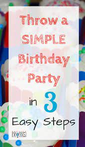 3 Steps To Rock A Simple Ish Summer Birthday Party Reality Moms Small Birthday Parties Simple Birthday Party Summer Birthday Party