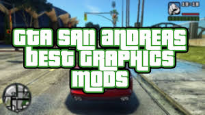 And we are going to download gta san andreas ultra realistic graphics mod for android ios. Check Out Our Top Picks For Gta San Andreas Best Graphics Mod