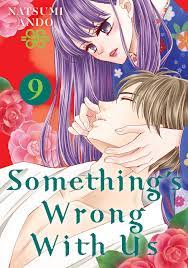 Something's Wrong With Us, Vol. 9 by Natsumi Andō | Goodreads