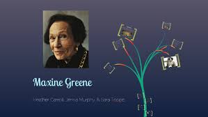 Maxine Greene by Sara Toope on Prezi