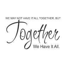 Wall Quotes Wall Decals We May Not Have It All Together Together Quotes Wisdom Quotes Family Quotes