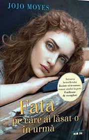 Ce a ldsot in urma ei. Fata Pe Care Ai Lasat O In Urma Jojo Moyes Amazon De Bucher