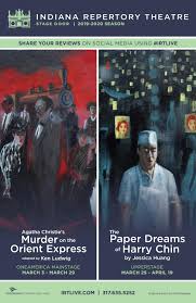 Irt Program Murder On The Orient Express The Paper Dreams Of Harry Chin By Indiana Repertory Theatre Issuu