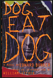 DOG EAT DOG | Edward Bunker | First edition