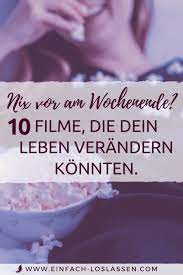 10 inspirierende filme die dein leben verandern konnten inspirierende filme filme bewusst leben