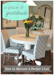 Check spelling or type a new query. Reupholstering Parsons Chairs Dining Room Chairs Recovering Chairs Upholstered Chairs