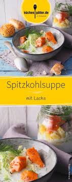 Spitzkohlsuppe Mit Lachs Rezept Spitzkohlsuppe Rezeptideen Rezepte