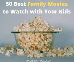Movies are the best way to spend a weekend with your family. 50 Of The Best Family Movies You Need To Watch With Your Kids The Curious Frugal