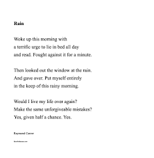 Rain By Raymond Carver The More I Read The More I Like Pretty Words Words Wonderful Words