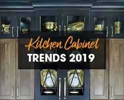 2019 kitchen cabinet trends for the
