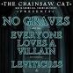 The Chainsaw Cat Presents: No Graves,Everyone Loves A Villain,Leviticuss,Adio Sequence