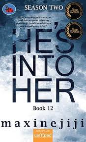 Here's the official trailer and cast of he's into her.subscribe for more upcoming video! He S Into Her Season 2 Book 12 By Maxinejiji