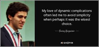 It is an imperfect science, an enterprise of constantly changing knowledge, uncertain information, fallible individuals, and at the same time lives on the line. Garry Kasparov Quote My Love Of Dynamic Complications Often Led Me To Avoid