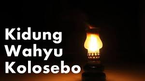 Anda mengetahui judul dan nama penyanyi. Teks Kidung Wahyu Kolosebo Lengkap Dengan Artinya
