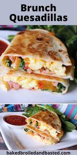 Brunch Quesadillas Recipe Best Brunch Recipes Recipes Breakfast Brunch Recipes