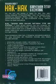 Saat masuk bekerja di sebuah perusahaan pertama kali sebelumnya pasti anda menandatangani kontrak kerja. Buku Tahukah Anda Hak Hak Karyawan Tetap Dan Kontrak Bukukita