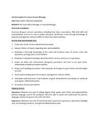 The customer service manager is responsible for managing customer service agents and monitoring their performance while still providing excellent service to the customer. Job Description For Guest Service Manager