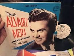 MANOLO ÁLVAREZ MERA, one of the Best Cuban Tenors of All Time. VIDEOS.