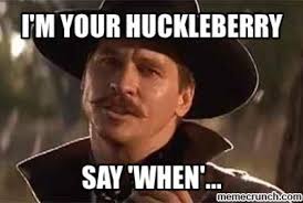 Pin By Robert Pickett On My Memes Tombstone Movie Quotes Huckleberry Quotes Doc Holliday Quotes