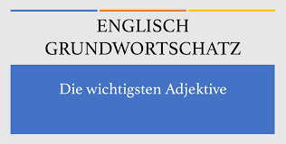 Grundwortschatz Die Wichtigsten Englischen Adjektive Pdf Zum Drucken Adjektive Englisch Englisch Vokabeln Lernen Englisch Grundwortschatz