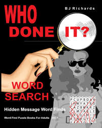 After circling all the words in the diagram, find the hidden message by reading the … Amazon Com Who Done It Word Search Hidden Message Word Finds 9798628851555 Richards Bj Libros