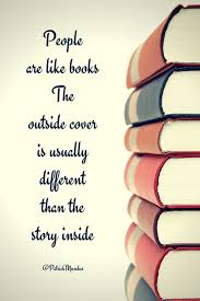 People Are Like Books The Outside Cover Is Usually Different Than The Story Inside Teksten Inspirerende Citaten Woorden
