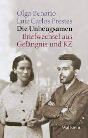 Die unbeugsamen wilden (summer camp nightmare) 1987: Amazon Com Die Unbeugsamen Briefwechsel Aus Gefangnis Und Kz German Edition Ebook Benario Olga Prestes Luiz Carlos Cohen Robert Graca Niki Kindle Store