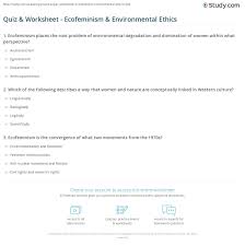 You can even alternate between the easy questions and the harder ones to make the game more of a challenge for older kids. Quiz Worksheet Ecofeminism Environmental Ethics Study Com