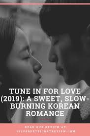 Tune In For Love 2019 A Sweet Slow Burning Korean Romance In 2020 Korean Drama Romance Reading Romance Korean Drama Online